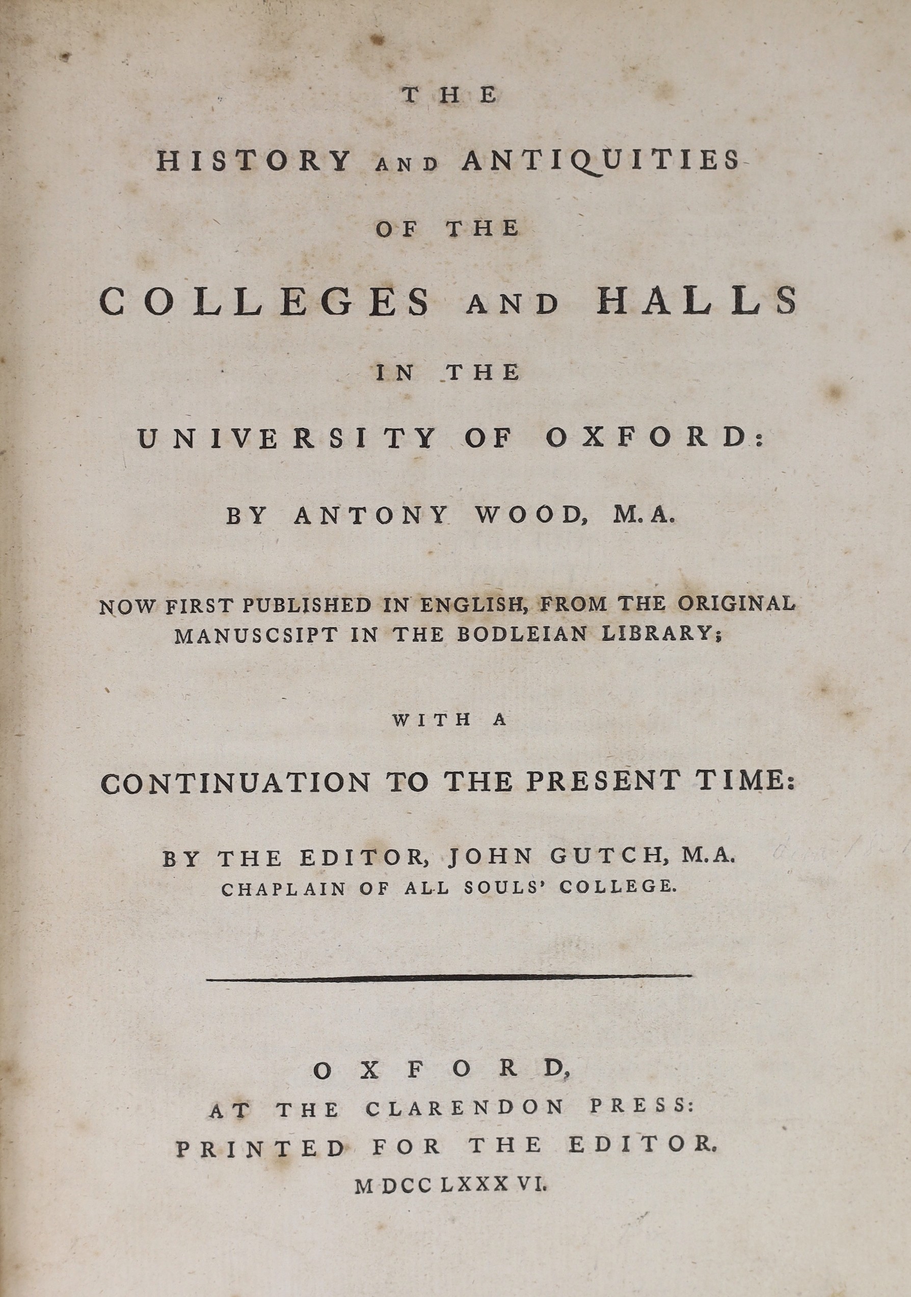 OXON: Wood, Anthony - The History and Antiquities of the Colleges and Halls in the University of Oxford....With a continuation to the present time: by the editor, John Gutch. subscribers list; contemp. gilt decorated mot